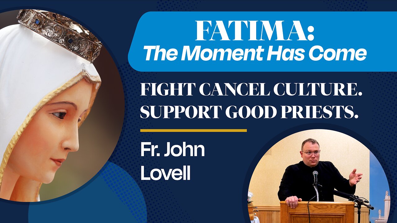 Fight Cancel Culture. Support Good Priests. | Fr. John Lovell