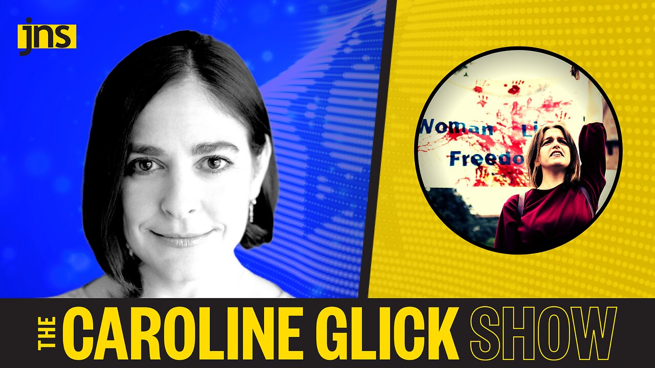 The Women’s Revolution in Iran | Caroline Glick Show