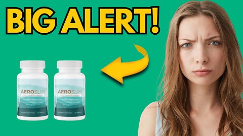 AeroSlim Dietary Supplement Reviews My Honest Experience and Real Results You Need to See!