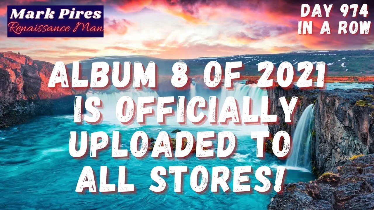 Album 8 of 2021 Is Officially Uploaded to All Music Stores! Woohoo!