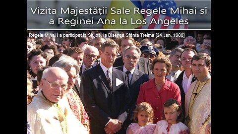 Regele Mihai I al României, și Regina Ana, la Biserica Sfânta Treime din Los Angeles [24 Jan. 1988]