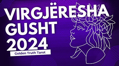 🔮♍️Virgjëresha parashikimi për muajin gusht 2024🔮♍️