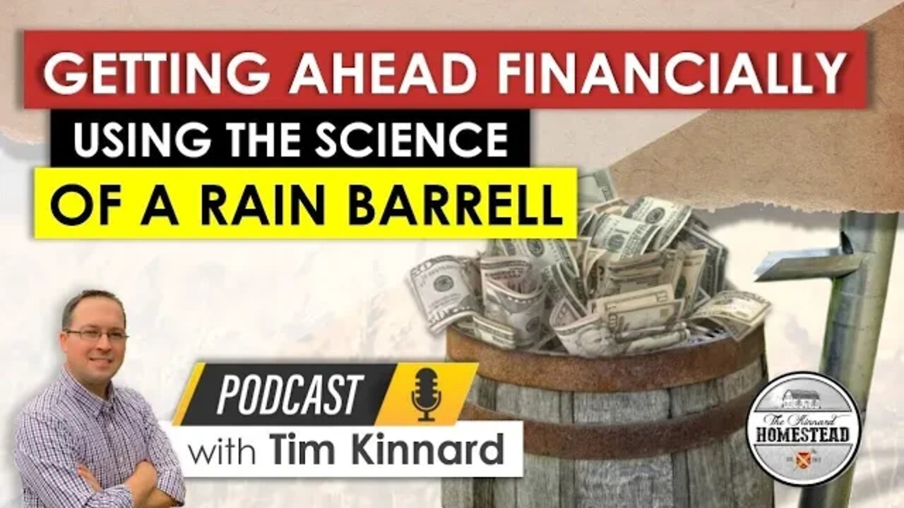 GETTING AHEAD FINANCIALLY Using the Science of a Rain Barrel