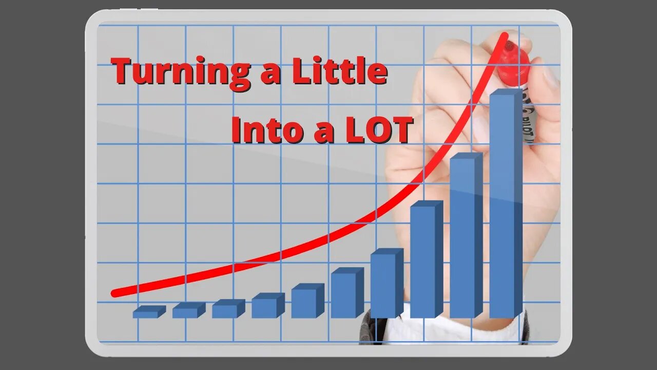 Turning A Little Into A Lot - Part 2
