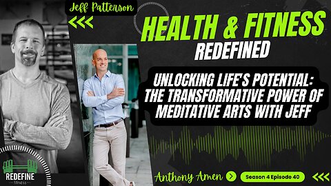 Unlocking Life's Potential: The Transformative Power of Meditative Arts with Jeff
