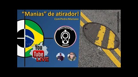 LIVE: AS Manias do Atirador - com Pedro Mariano