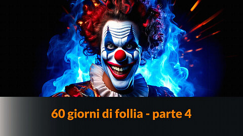 “60 GIORNI DI FOLLIA” - Parte 4 – MAZZONI NEWS #309
