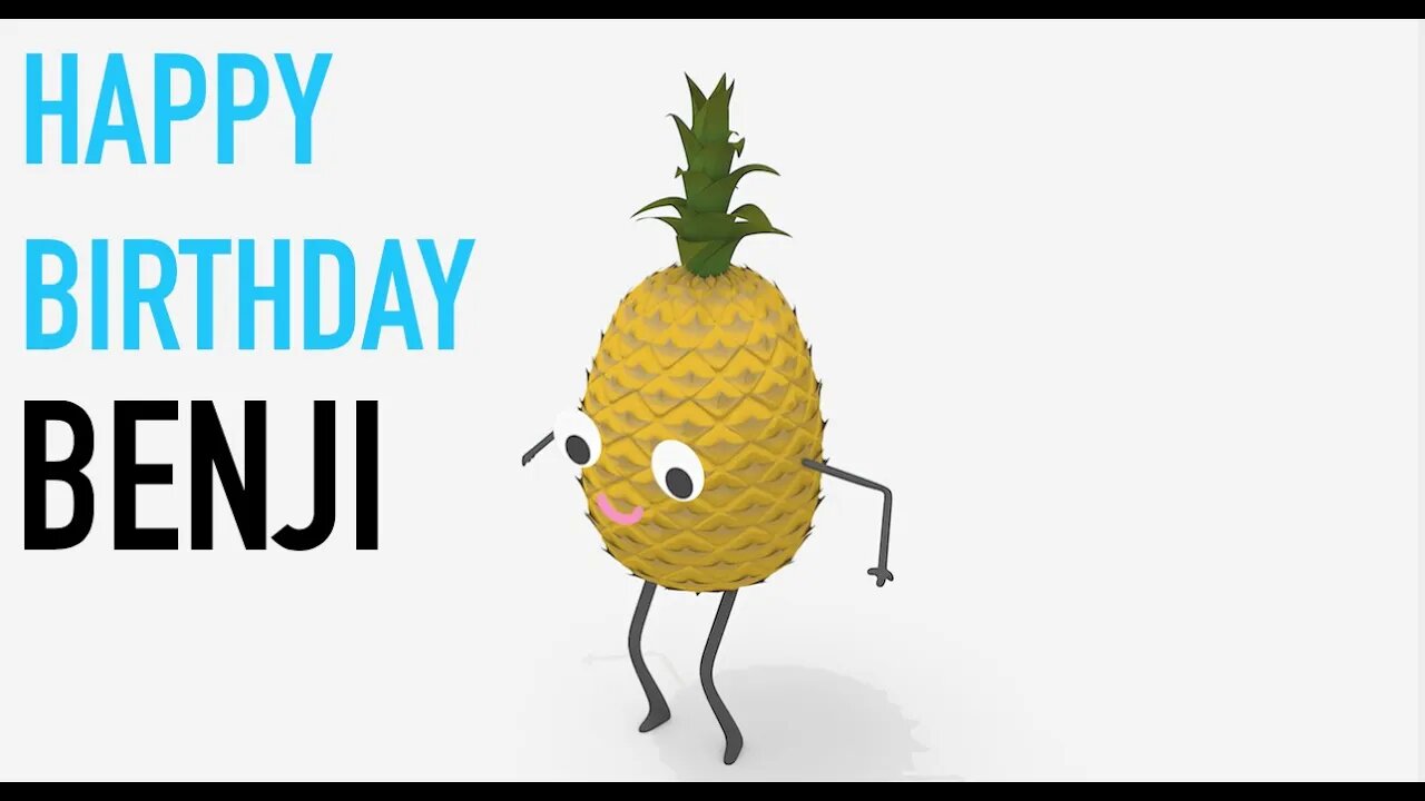 Happy Birthday BENJI! - PINEAPPLE Birthday Song