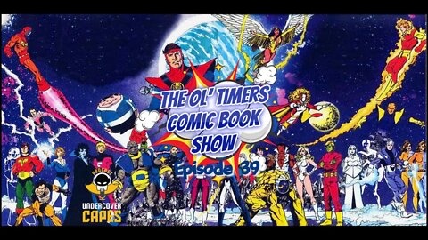 The Ol’ Timers Comic Book Show! Ep. #39