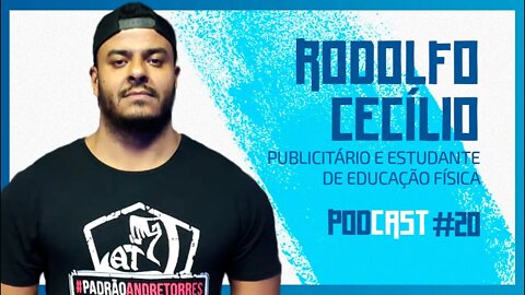 🔵💪 RODOLFO CECÍLIO (Publicitário e Estudante de Educação Física) - São Fatos. Podcast #020