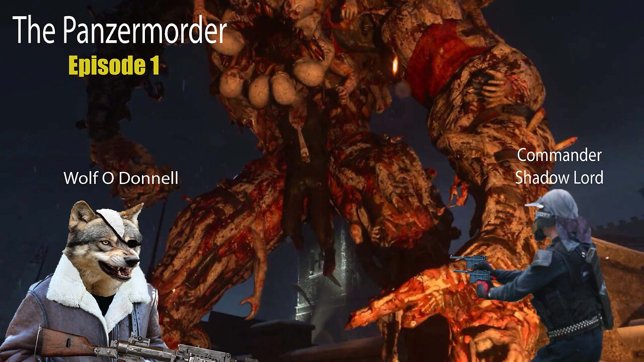 Shadow Lord and Wolf O Donnell take on the Panzermoder Ep.1 Will they survive?