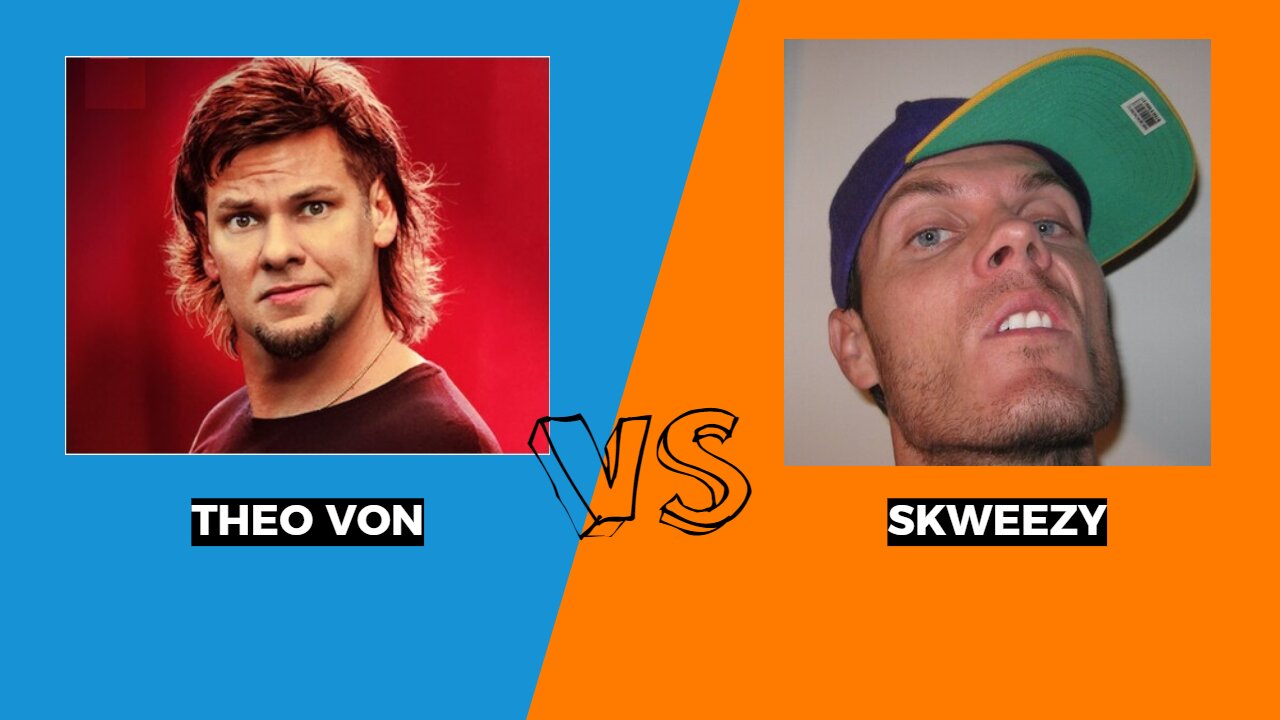 Theo Von VS Skweezy