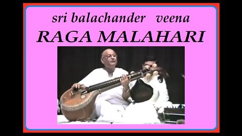 SRI BALACHANDER---RAGA MALAHARI