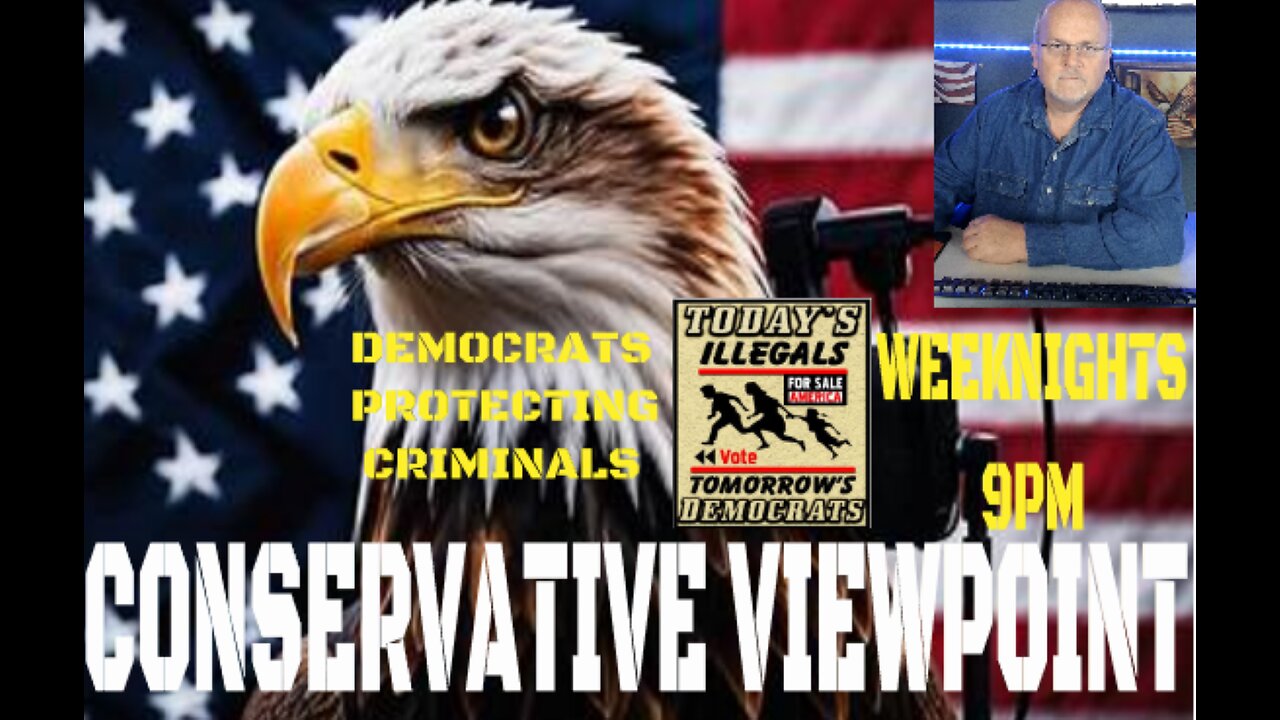 CONSERVATIVE VIEWPOINT LIVE TONIGHT 5/30/24 @ 9PM EST. JUDGE ALITO TELLING DEMS. KISS MY A$$