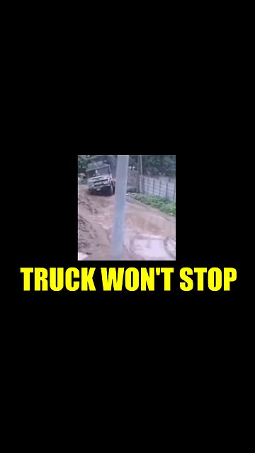 Truck Won't Stop