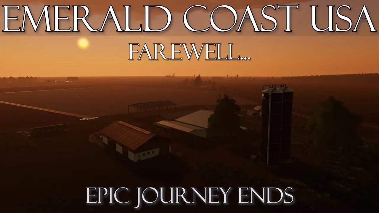 FS19 - 12 Day Seasons - Emerald Coast - EP100 Farewell