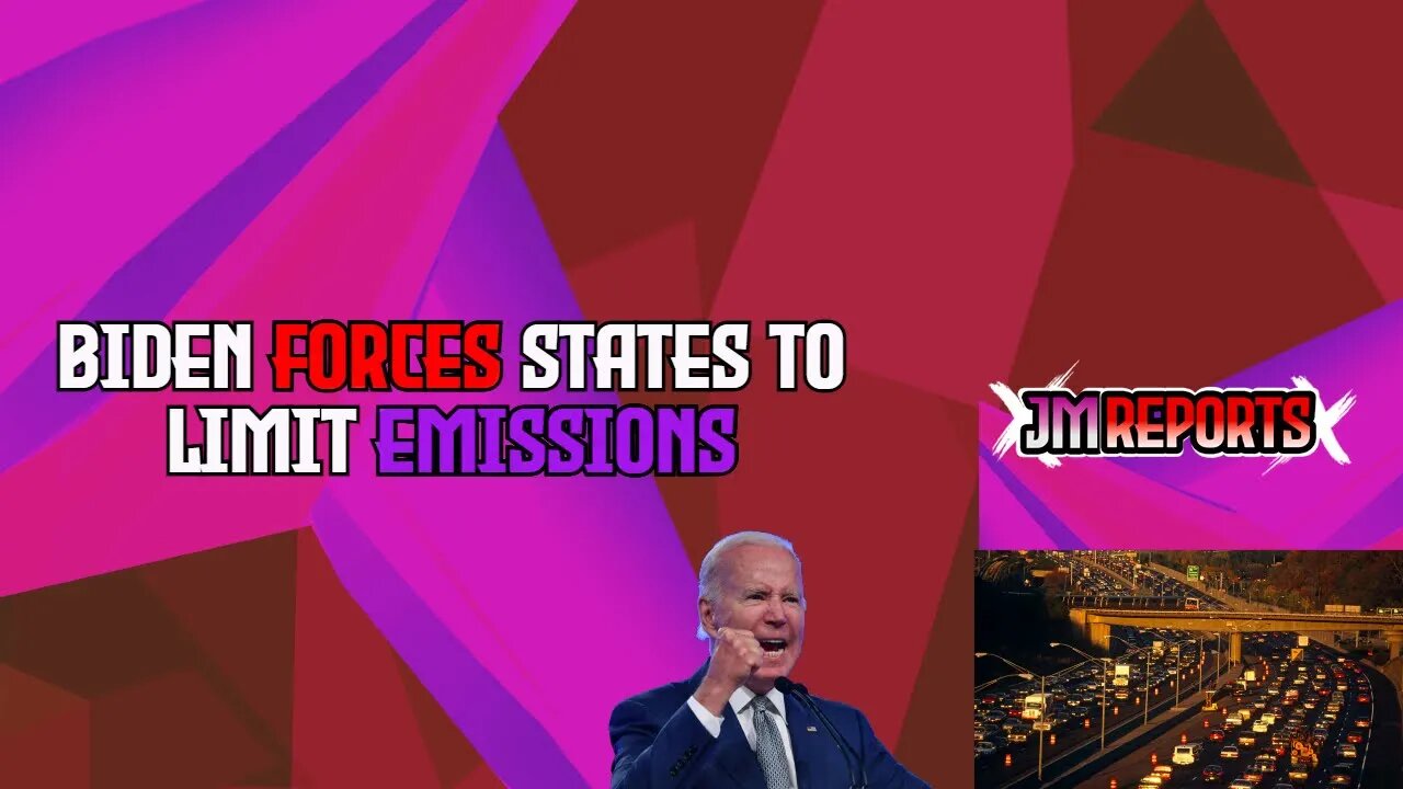 Biden FORCE states to limit emissions for passenger cars on interstate highways