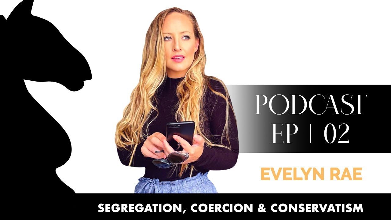 #2, Evelyn Rae - Segregation, Coercion and Conservatism