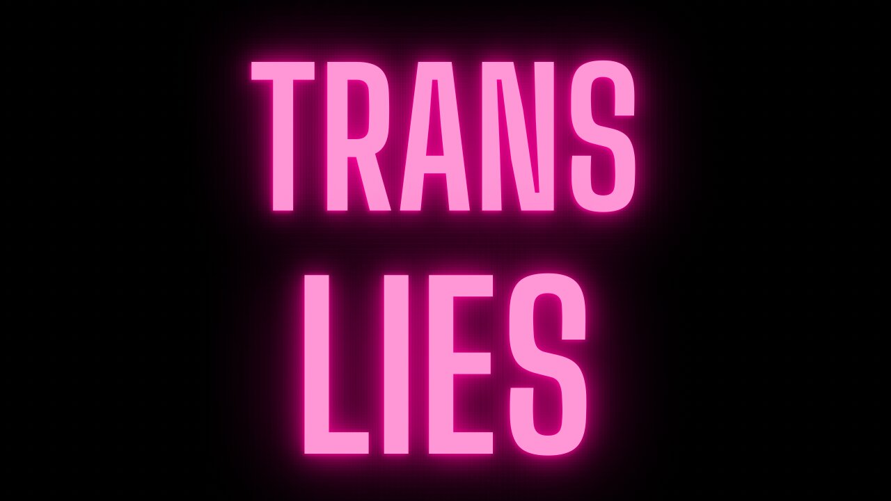 WHAT’S HAPPENING TO GIRLS? THE EVIL OF THE TRANS LOBBY