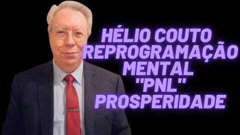 Hélio Couto - Reprogramação "PNL" PROSPERIDADE.