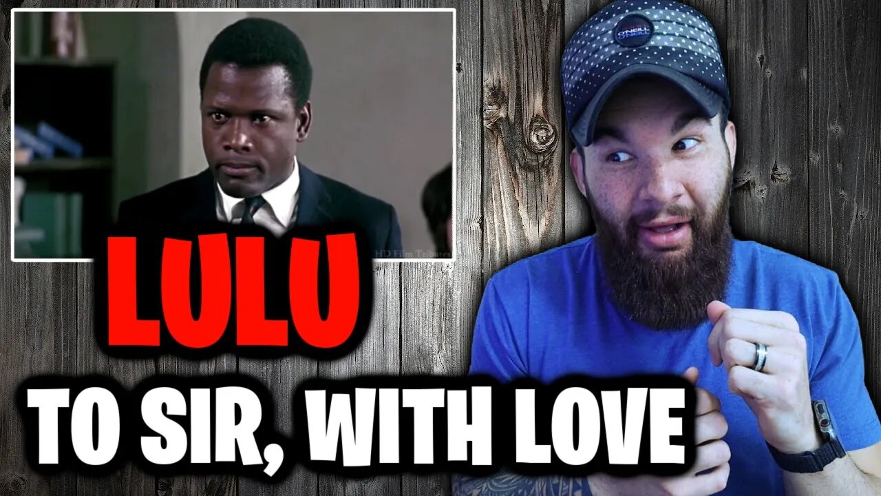 FIRST TIME HEARING LULU - To Sir, With Love | REACTION & RANT