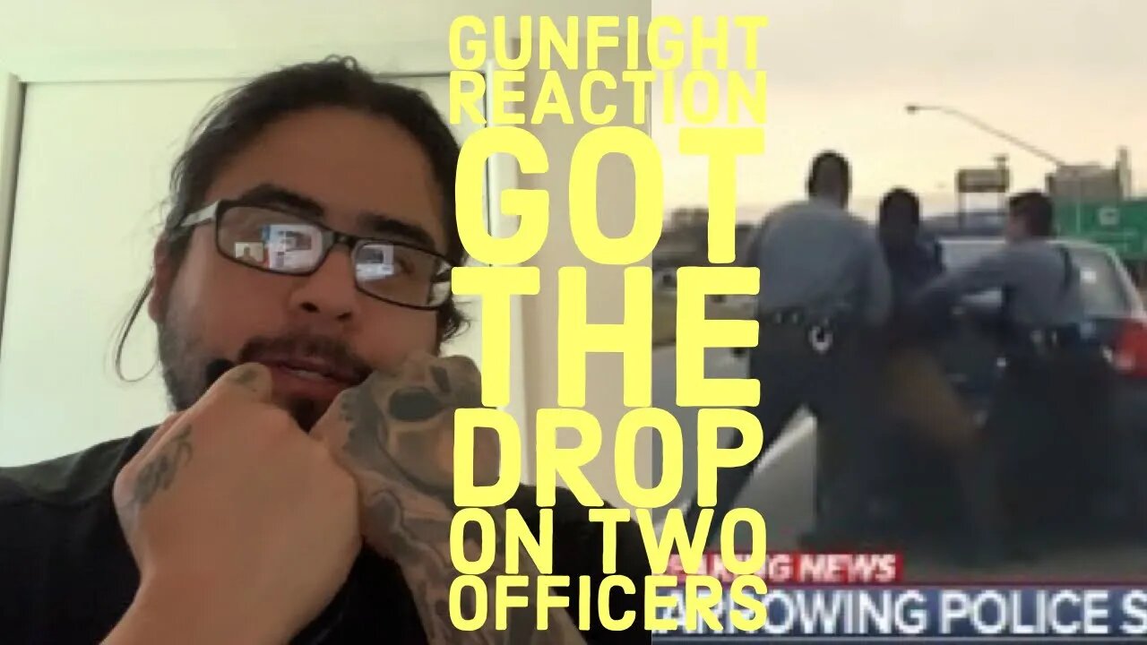 Reaction video- gun fight bad guy almost got away.