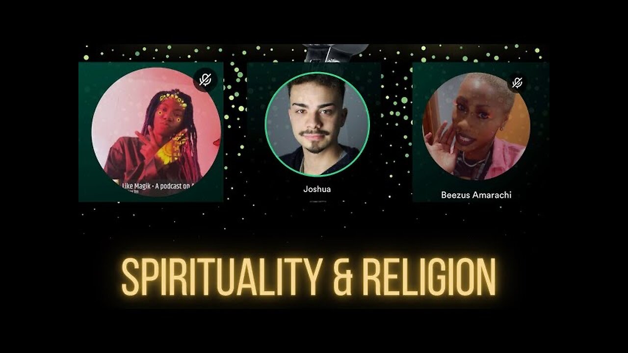 EP 6: ‘Religion and the “Trend” of Spirituality’ with Joshua Perez & Brianna ‘Beezus’ Amarachi