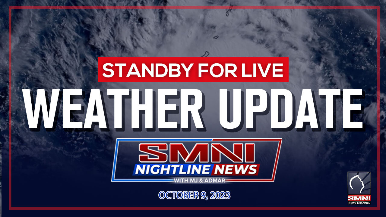 LIVE NOW: PAGASA weather update | October 9, 2023