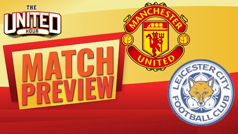 Manchester United vs Leicester Preview l Press Conference reaction