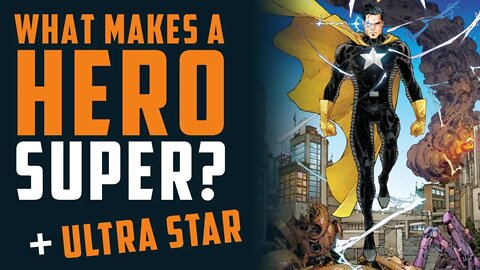What makes a hero SUPER? + ULTRA STAR w/ Patrick Thomas Parnell