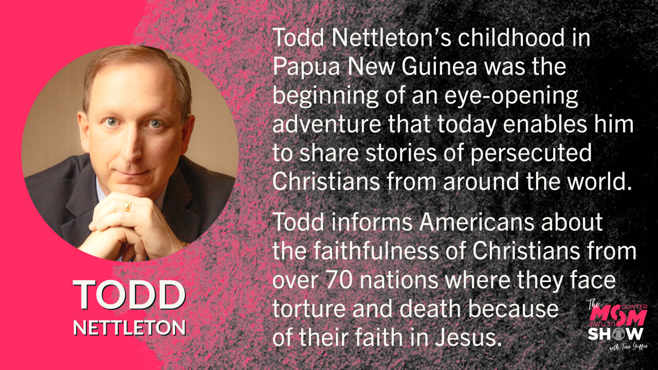 Ep. 126 - Voice of the Martyrs Todd Nettleton Shares Inspiring Stories of Persecuted Christians