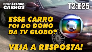 Esse Carro Foi do Dono da TV Globo? "Resgatando Carros" T2:E25