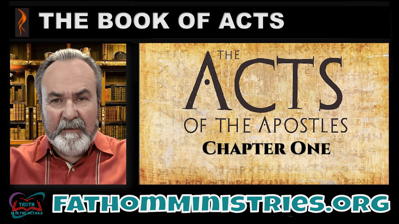 The Book of Acts Series - Acts Intro and Chapter One - Hosted by Nathan Reynolds on 09Aug2021