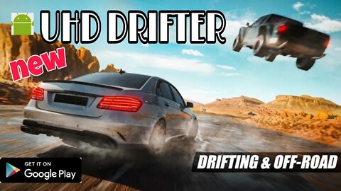 UHD DRIFTER - Early Access - Graphics New Generation - for Android