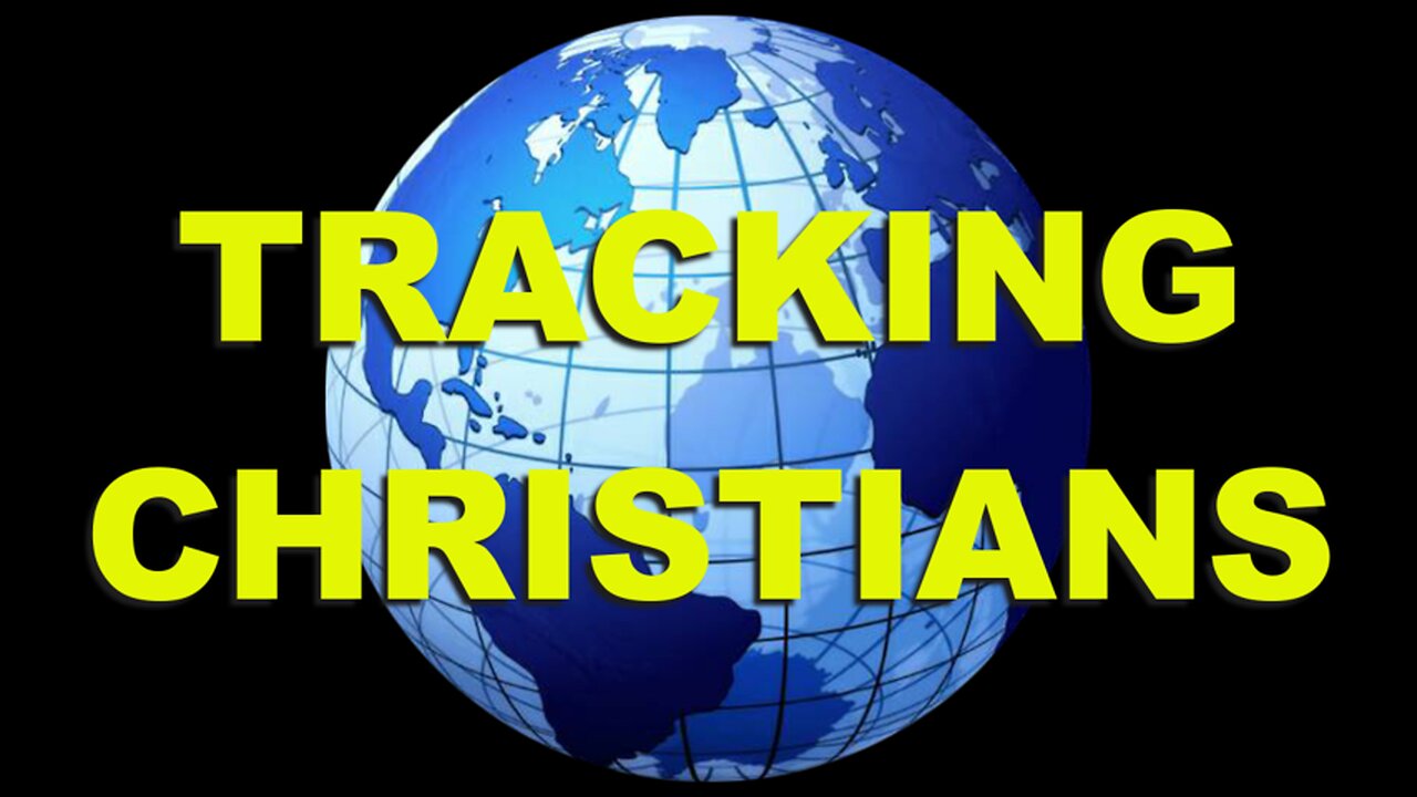 TRACKING CHRISTIANS