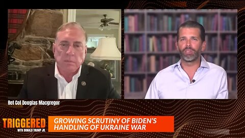 Col. Douglas Macgregor to Trump Jr. - "Your dad could end the Russia-Ukraine war year before"