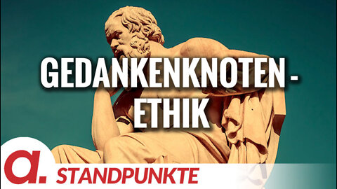 Gedankenknoten - Ethik | Von Bernd Lukoschik