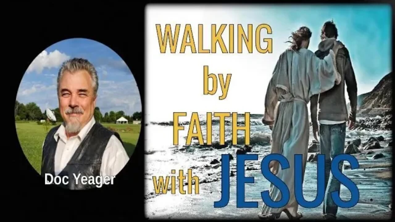 Walking by Faith With Jesus by Dr Michael H Yeager