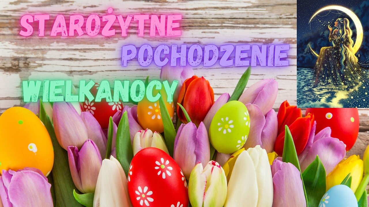 Starożytne pochodzenie Wielkanocy