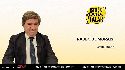 🔥📢PAULO DE MORAIS - ORÇAMENTO DE ESTADO PARA 2025📢🔥