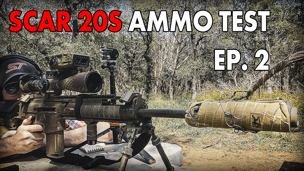 FN SCAR 20s AMMO TEST EP. 2