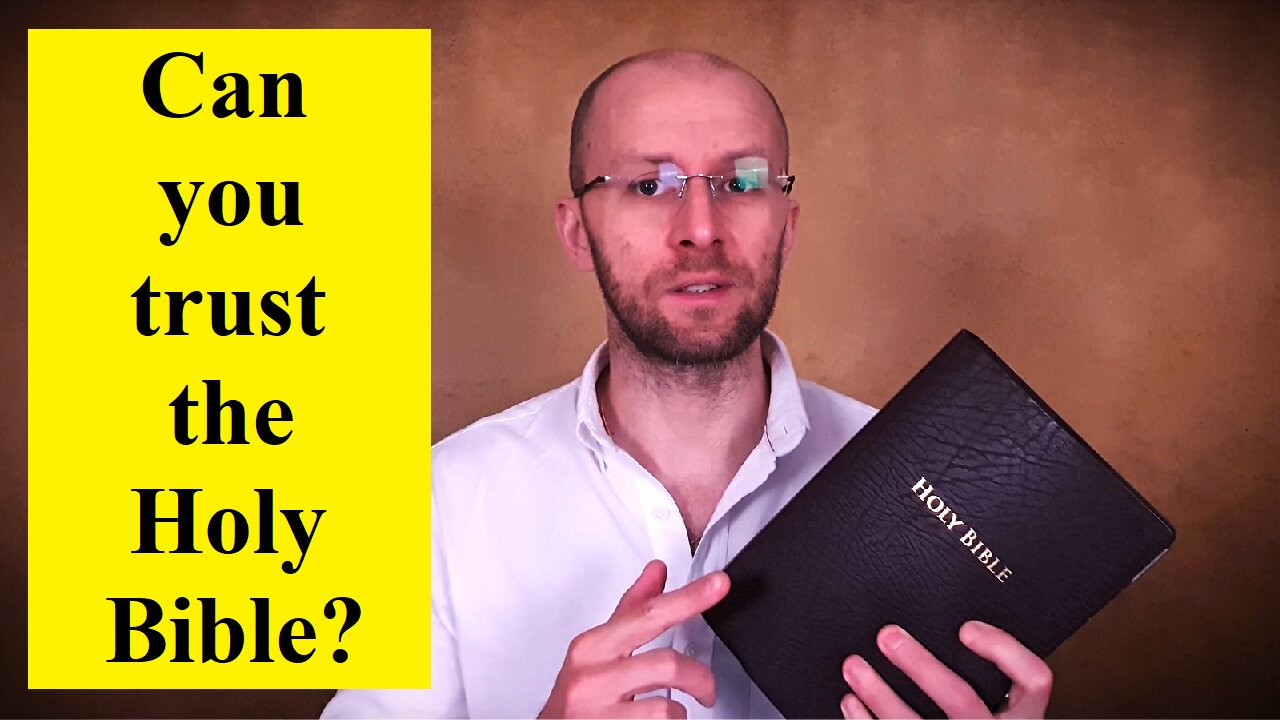 Can you trust the Holy Bible? (...that was written 2000 years ago!)