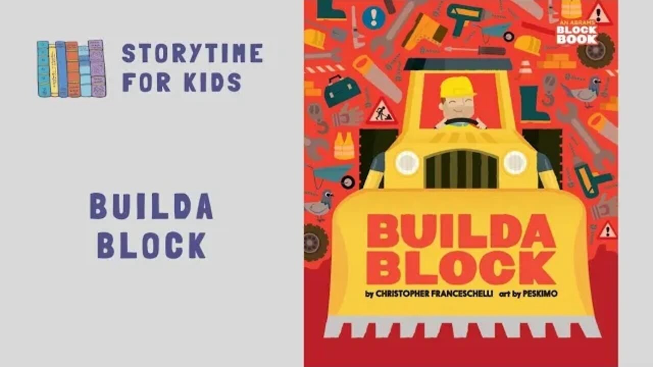 @Storytime for Kids | BUILDA BLOCK 👷👷‍♀️🏗️🚧 by Christopher Francechelli | Peskimo | Construction