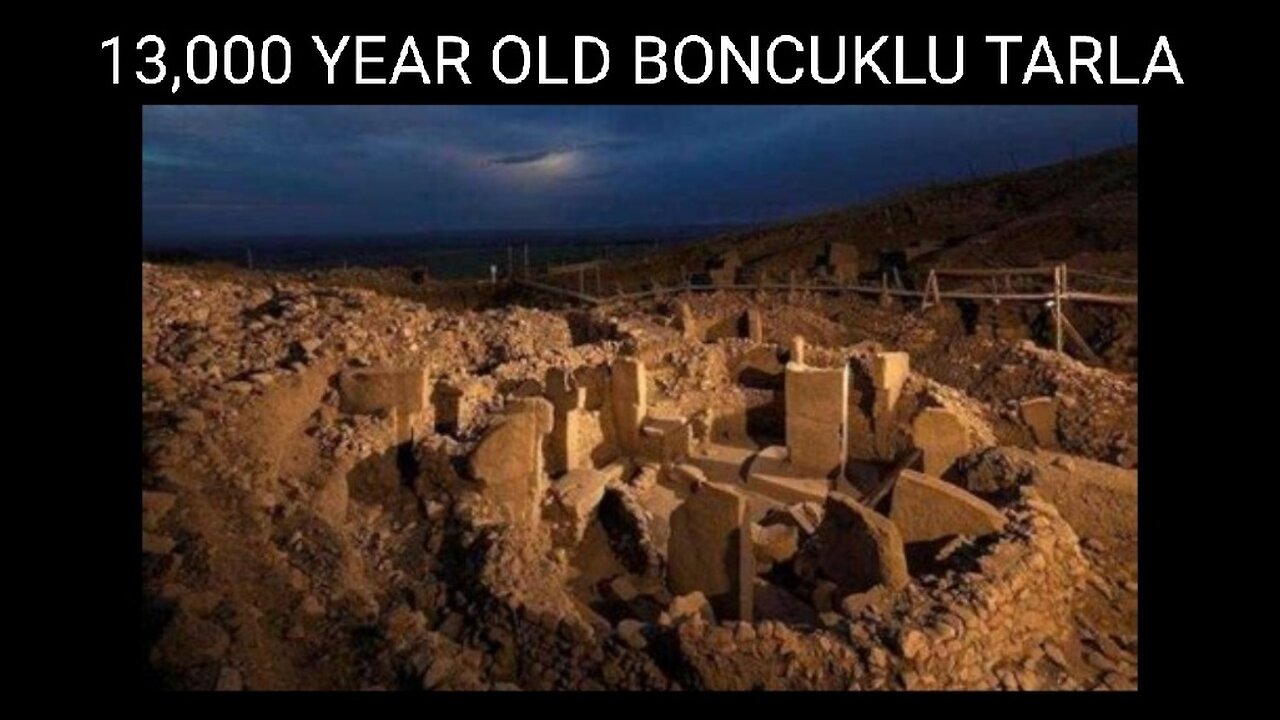 13,000 Year Old Boncuklu Tarla, Older & More Advanced Than Gobekli Tepe. Inhabited 4,000 Years