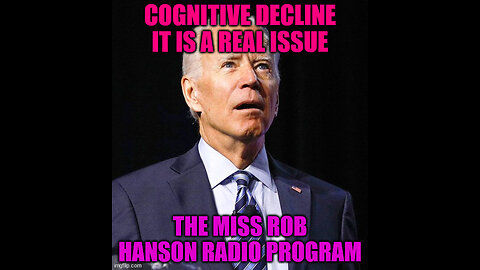 Cognitive Decline, It is a Real Issue - The Miss Rob Hanson Radio Program