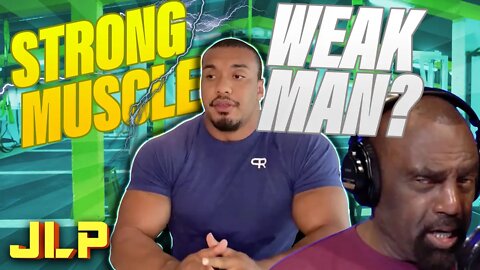 JLP Calls Out... Larry Wheels | All That Muscle But the Woman Still Rules