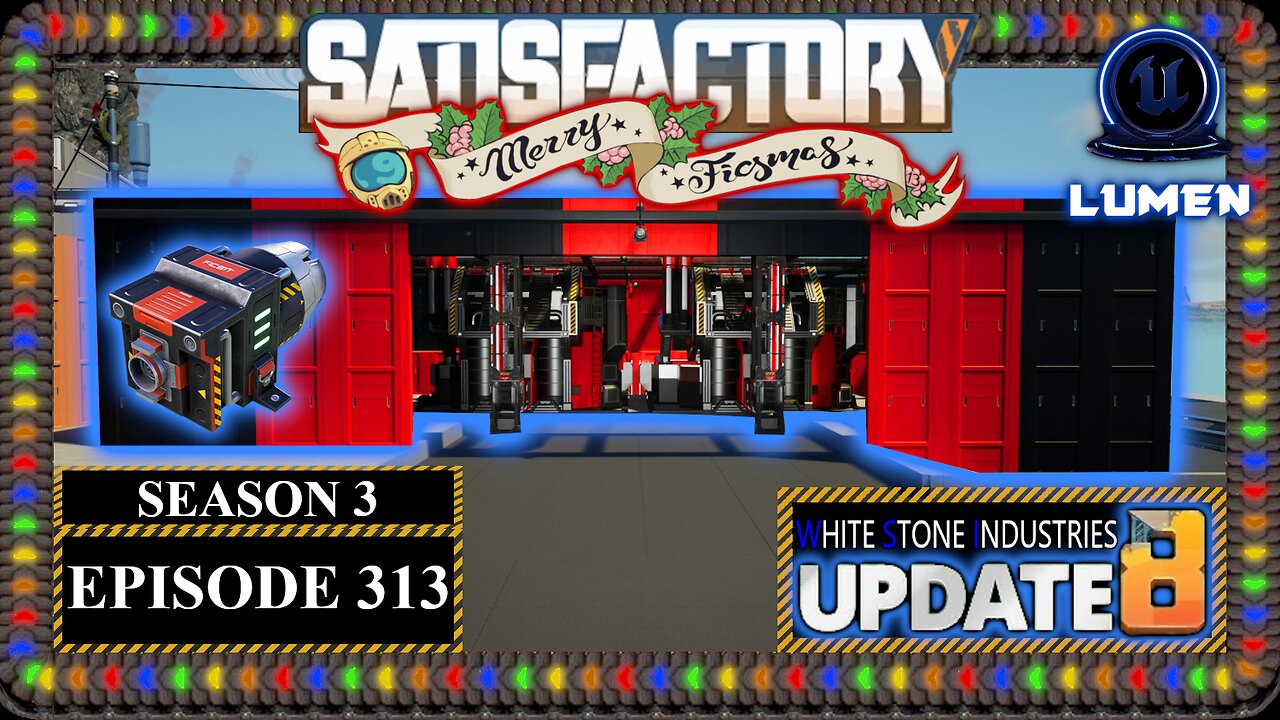 Ficsmas | Satisfactory U8 | S3 Episode 313