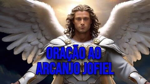 Oração ao Arcanjo Jofiel para Orientação Divina