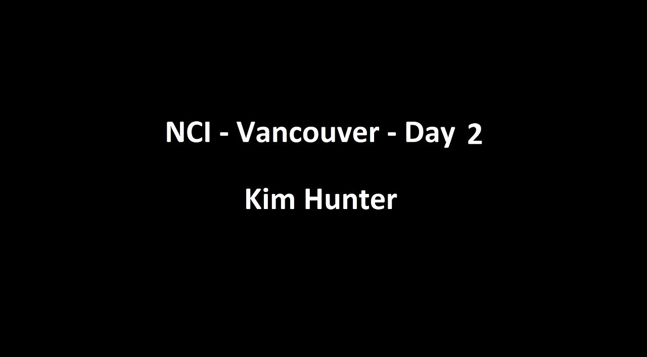 National Citizens Inquiry - Vancouver - Day 2 - Kim Hunter Testimony