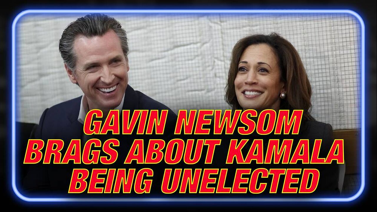 Gavin Newsom Brags About Kamala Harris Being Unelected